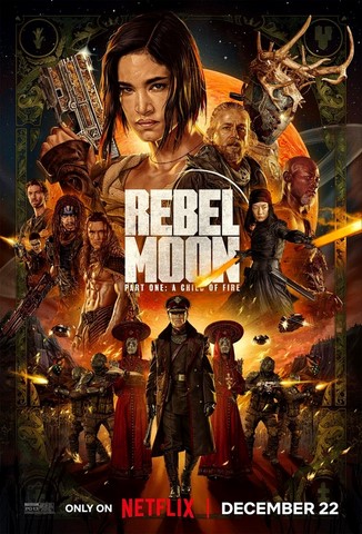 Locandina del film "Rebel moon - Parte Uno: Figlia del fuoco" di Zack Snyder